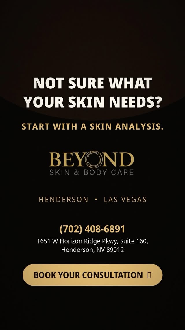 Not sure what your skin needs? Start with a skin analysis. Beyond Skin & Body Care, Henderson and Las Vegas